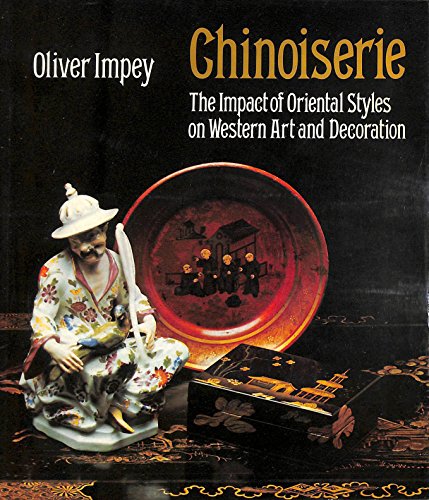 9780192114440: Chinoiserie: The Impact of Oriental Styles on Western Art and Decoration