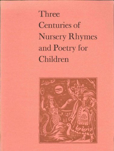 9780192115546: Three Centuries of Nursery Rhymes and Poetry for Children: Exhibition Catalogue