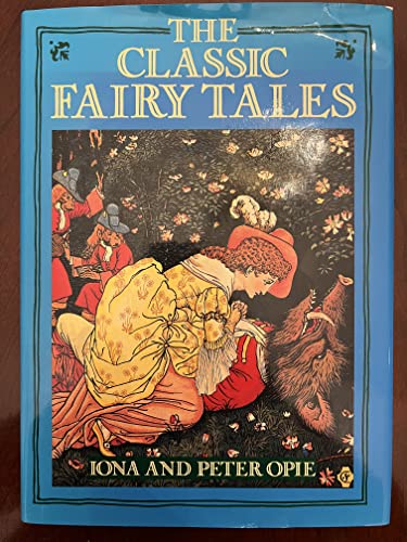 The Classic Fairy Tales - Iona Opie