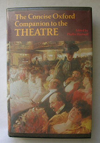 9780192115768: The Concise Oxford Companion to the Theatre