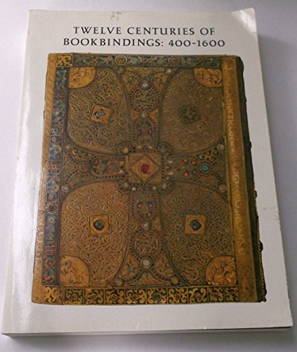 Beispielbild fr Twelve Centuries of Bookbindings 400-1600 zum Verkauf von Jeff Bergman Books  ABAA, ILAB