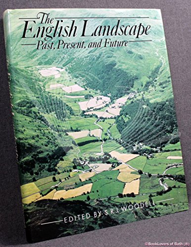 Stock image for The English Landscape: Past, Present and Future (Wolfson College Lectures) for sale by AwesomeBooks