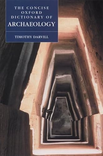 The Concise Oxford Dictionary of Archaeology (9780192116499) by Darvill, Timothy