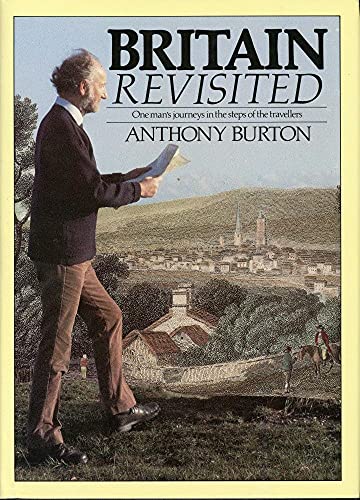 Imagen de archivo de Britain Revisited: One Man's Journeys in the Steps of the Travellers a la venta por Wonder Book