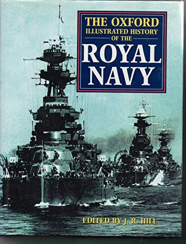 Stock image for The Oxford Illustrated History of the Royal Navy (Oxford Illustrated Histories) for sale by AwesomeBooks