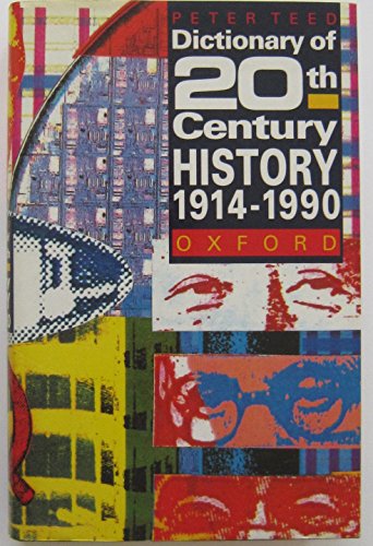 Imagen de archivo de A Dictionary of Twentieth Century History: 1914-1990 (Oxford Reference) a la venta por Amazing Books Pittsburgh