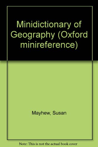 Stock image for Minidictionary of Geography (Oxford minireference) for sale by Goldstone Books