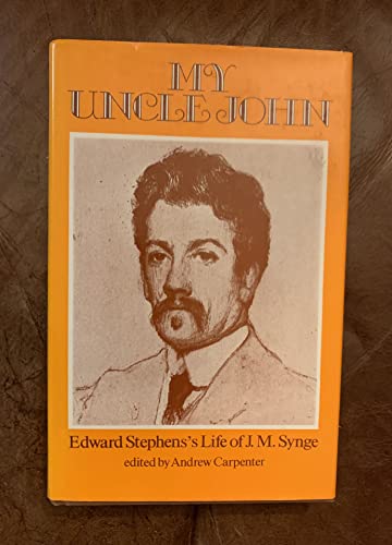 Beispielbild fr My Uncle John : Edward Stephens's Life of J.M. Synge zum Verkauf von Better World Books