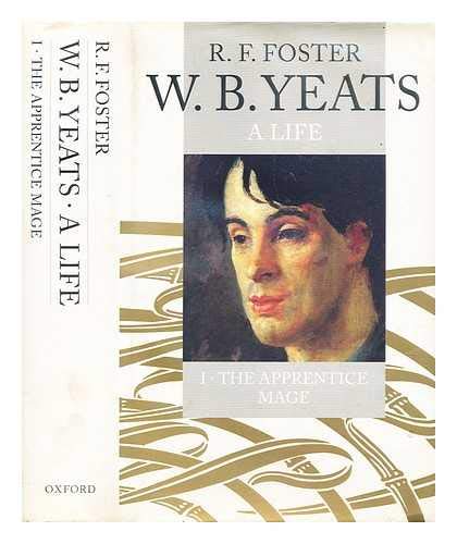 9780192117359: W. B. Yeats, A Life Vol.1: The Apprentice Mage 1865-1914