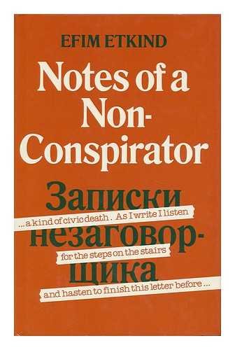 Notes of a non-conspirator (9780192117397) by Etkind, E. G.