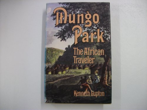 Beispielbild fr Mungo Park the African Traveler zum Verkauf von WorldofBooks