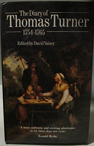 The Diary of Thomas Turner, 1754-1765 (Oxford Scholarly Classics) (9780192117823) by Turner, Thomas