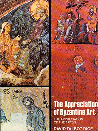 9780192119230: The Appreciation of Byzantine Art (Appreciation of the Arts)
