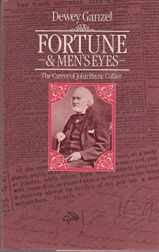 Fortune and Men's Eyes: The Career of John Payne Collier