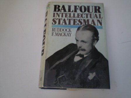 Stock image for Balfour: Intellectual Statesman for sale by Anybook.com