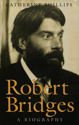 Robert Bridges: A Biography (9780192122513) by Phillips, Catherine