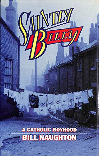 Stock image for Saintly Billy: A Catholic Boyhood for sale by WorldofBooks