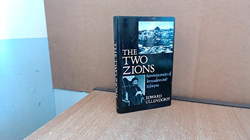 Stock image for The Two Zions: Reminiscences of Jerusalem and Ethiopia for sale by ThriftBooks-Atlanta