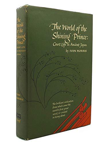 9780192125309: World of the Shining Prince: Court Life in Ancient Japan