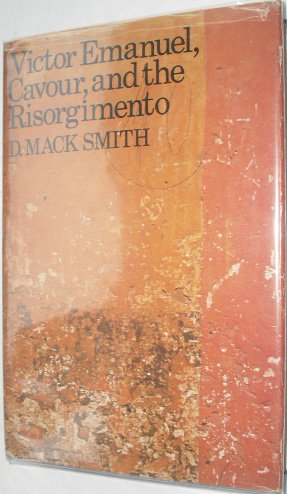 Victor Emanuel, Cavour and the Risorgimento (9780192125507) by Mack Smith, Denis