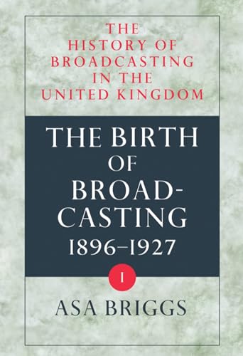9780192129260: History of Broadcasting in the United Kingdom (History of Broadcasting in the U. K. Vol. I)