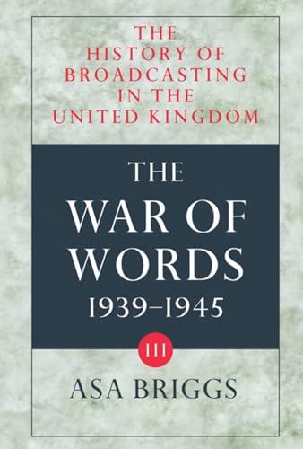 Stock image for The History of Broadcasting in the United Kingdom, vol. 3: The War of Words for sale by WorldofBooks