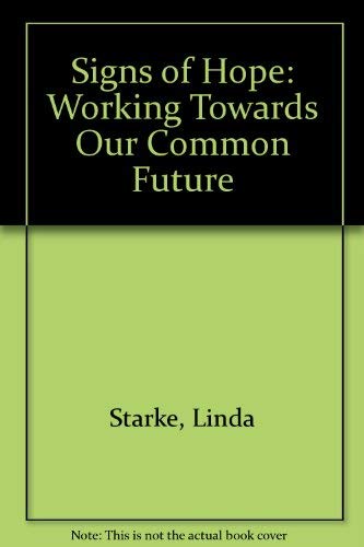 9780192129932: Signs of Hope: Working Towards Our Common Future