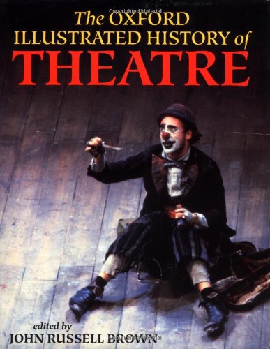 Stock image for The Oxford Illustrated History of Theatre for sale by Better World Books