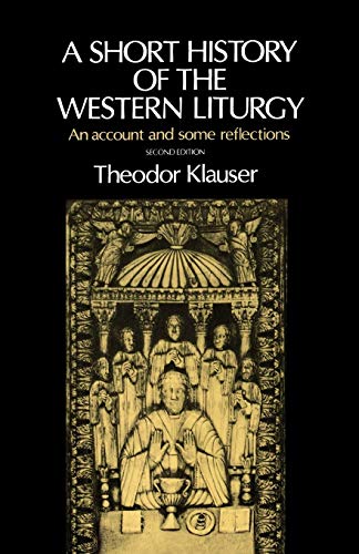9780192132239: A Short History of the Western Liturgy: An Account and some Reflections