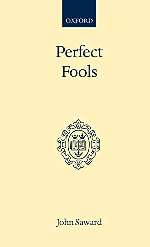 9780192132307: Perfect Fools: Folly for Christ's Sake in Catholic and Orthodox Spirituality (Oxford Scholarly Classics)