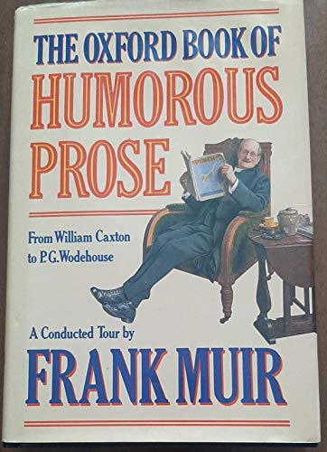 Imagen de archivo de The Oxford Book of Humorous Pr a la venta por SecondSale