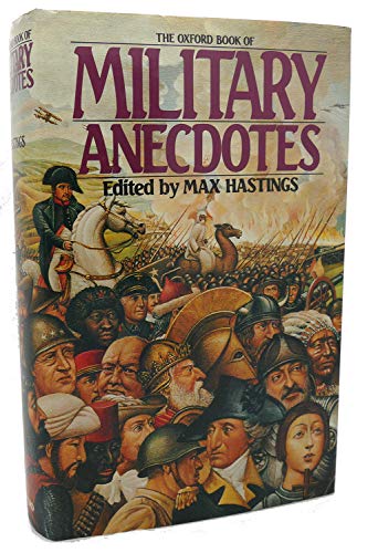 Imagen de archivo de The Oxford Book of Military Anecdotes a la venta por Once Upon A Time Books