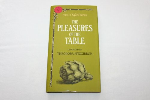 Pleasures of the Table (9780192141200) by Theodora Fitzgibbon