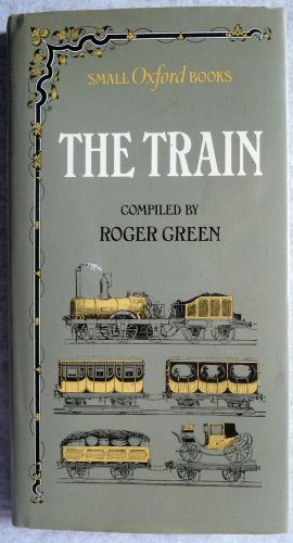 9780192141279: The Train (Small Oxford books)