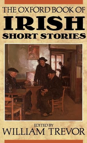 The Oxford book of Irish short stories / edited by William Trevor - Trevor, William (1928-2016) [editor]
