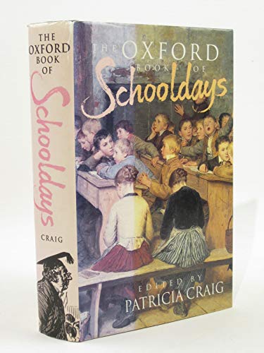 Imagen de archivo de The Oxford Book of Schooldays a la venta por Wonder Book