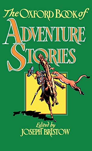 Beispielbild fr The Oxford Book of Adventure Stories zum Verkauf von Better World Books