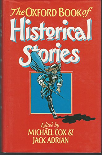 Beispielbild fr THE OXFORD BOOK OF HISTORICAL STORIES. zum Verkauf von Cambridge Rare Books