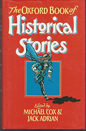 Imagen de archivo de The Oxford Book of Historical Stories a la venta por Gulf Coast Books