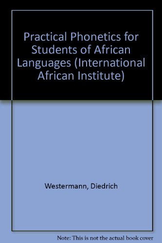 Imagen de archivo de Practical Phonetics for Students of African Languages a la venta por Book Alley