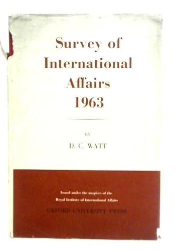 Beispielbild fr Survey of International Affairs 1963: 1963 (R.I.I.A.) zum Verkauf von Better World Books Ltd