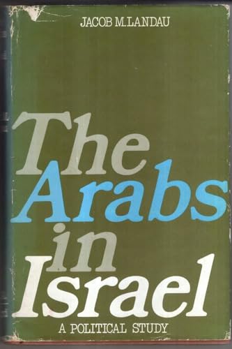9780192149770: Arabs in Israel: A Political Study (Royal Institute of International Affairs Series)