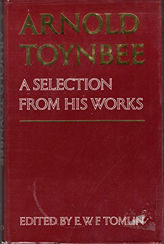 9780192152596: Arnold Toynbee: A Selection From His Works