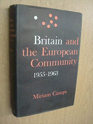 Beispielbild fr Britain and the European Community 1955-1963 zum Verkauf von Better World Books