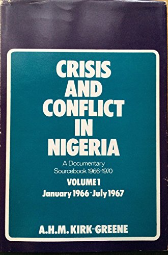 Beispielbild fr Crisis and Conflict in Nigeria : A Documentary Sourcebook zum Verkauf von Better World Books