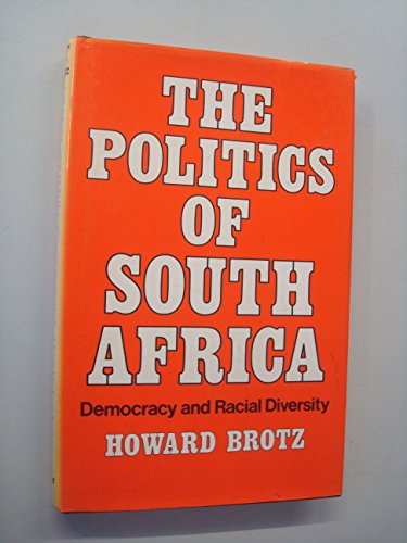 Imagen de archivo de The Politics of South Africa : Democracy and Racial Diversity a la venta por Better World Books