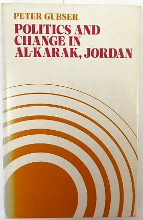 Stock image for Politics and change in Al-Karak, Jordan;: A study of a small Arab town and its district (Middle Eastern monographs) for sale by Basement Seller 101