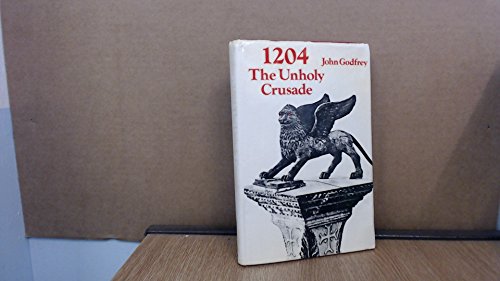 Imagen de archivo de 1204: The Unholy Crusade a la venta por ThriftBooks-Atlanta