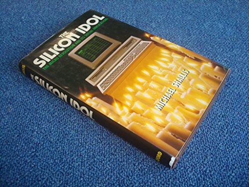 Imagen de archivo de The Silicon Idol: Micro Revolution and Its Social Implications a la venta por GREENSLEEVES BOOKS