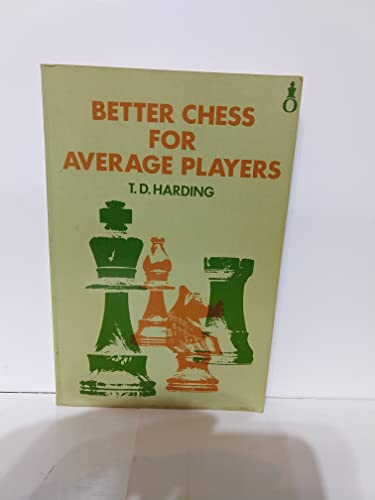 Beispielbild fr Better Chess for Average Chess-Players zum Verkauf von Wonder Book